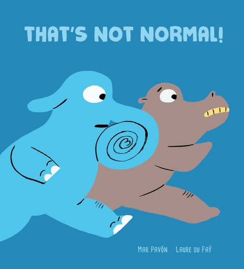 That's Not normal! - Mar Pavón