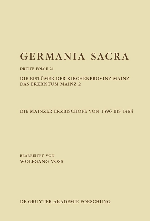 Die Bistümer der Kirchenprovinz Mainz. Das Erzbistum Mainz 2: Die Mainzer Erzbischöfe von 1396 bis 1484 -  Wolfgang Voss