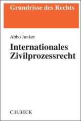 Internationales Zivilprozessrecht - Abbo Junker