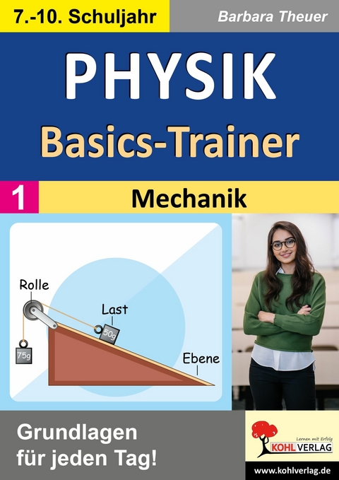 Physik-Basics-Trainer / Band 1: Mechanik -  Barbara Theuer