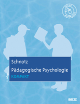 Pädagogische Psychologie kompakt - Wolfgang Schnotz