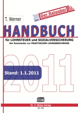 Handbuch für Lohnsteuer und Sozialversicherung 2011 - Werner, Thomas