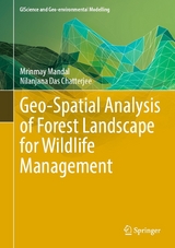 Geo-Spatial Analysis of Forest Landscape for Wildlife Management - Mrinmay Mandal, Nilanjana Das Chatterjee