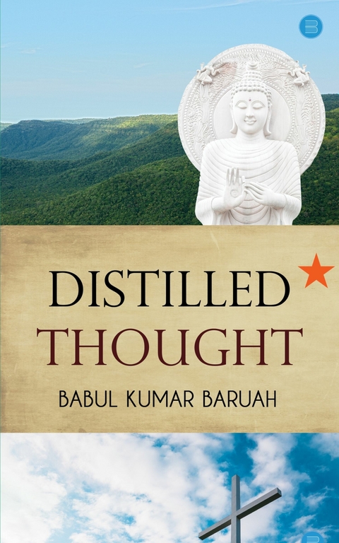 Distilled Thought - Babul Kumar Baruah