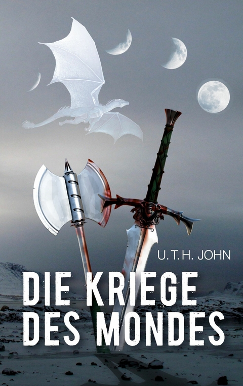 Die Kriege des Mondes -  U.T.H. John