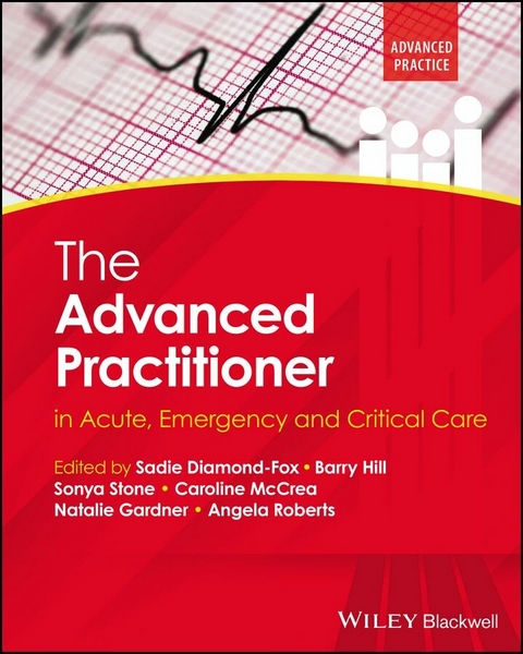 The Advanced Practitioner in Acute, Emergency and Critical Care - 