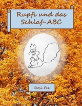 Rupfi und das Schlaf-ABC -  Rosi Fee