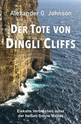 Der Tote von Dingli Cliffs - Alexander G. Johnson