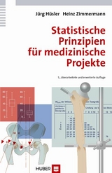 Statistische Prinzipien für medizinische Projekte - Hüsler, Jürg; Zimmermann, Heinz