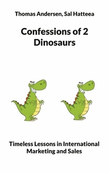 Confessions of 2 Dinosaurs - Thomas Andersen, Sal Hatteea