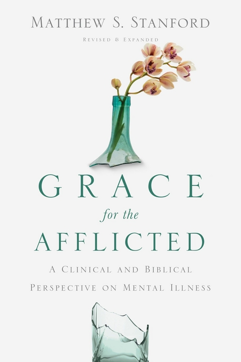 Grace for the Afflicted -  Matthew S. Stanford