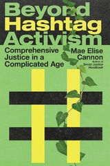 Beyond Hashtag Activism -  Mae Elise Cannon