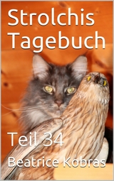 Strolchis Tagebuch - Teil 34 - Beatrice Kobras