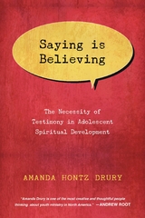 Saying Is Believing -  Amanda Hontz Drury