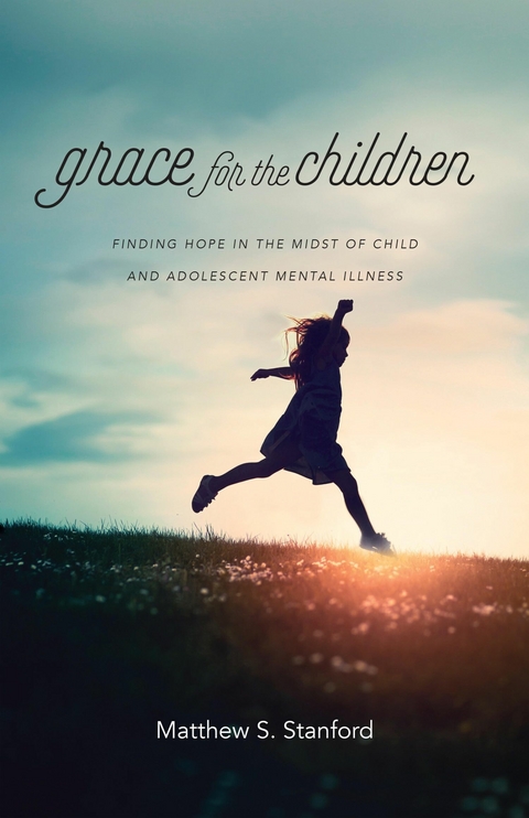 Grace for the Children -  Matthew S. Stanford