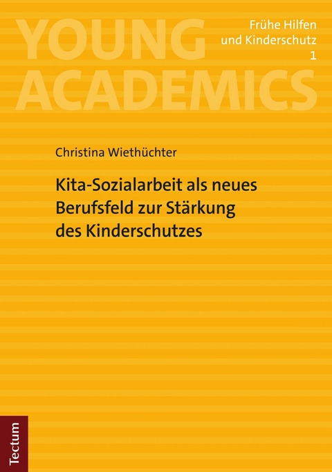 Kita-Sozialarbeit als neues Berufsfeld zur Stärkung des Kinderschutzes - Christina Wiethüchter