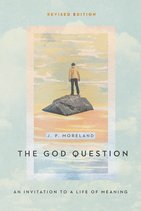 The God Question -  J. P. Moreland