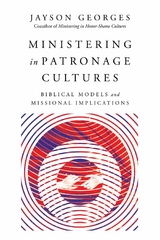 Ministering in Patronage Cultures -  Jayson Georges