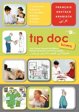 tıp doc home, Arabisch-Französisch-Deutsch - Christina Heiligensetzer, Safiye Buchfink, Hans J Herschlein, Meike Huber, Andreas Schaffert, Rene R Zink