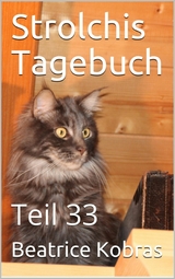 Strolchis Tagebuch - Teil 33 - Beatrice Kobras