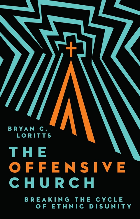 The Offensive Church -  Bryan C. Loritts