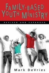 Family-Based Youth Ministry -  Mark DeVries