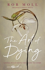 The Art of Dying -  Rob Moll