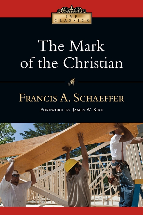 The Mark of the Christian -  Francis A. Schaeffer