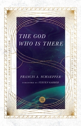 The God Who Is There -  Francis A. Schaeffer