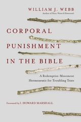 Corporal Punishment in the Bible -  William J. Webb