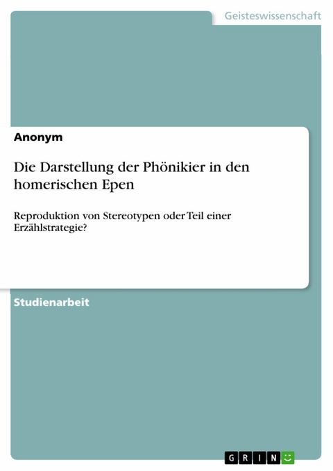 Die Darstellung der Phönikier in den homerischen Epen -  Anonym