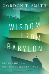 Wisdom from Babylon -  Gordon T. Smith