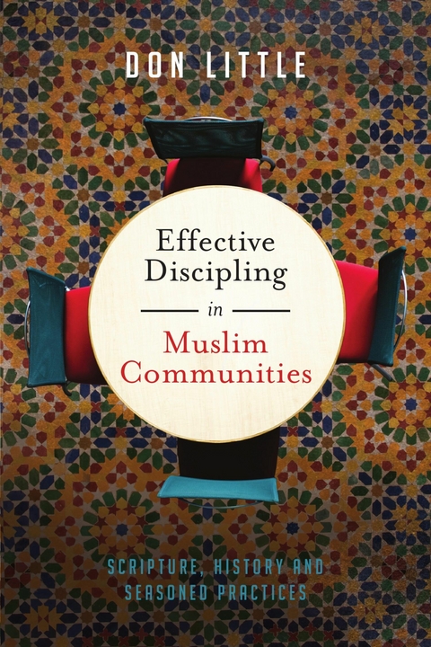 Effective Discipling in Muslim Communities -  Don Little