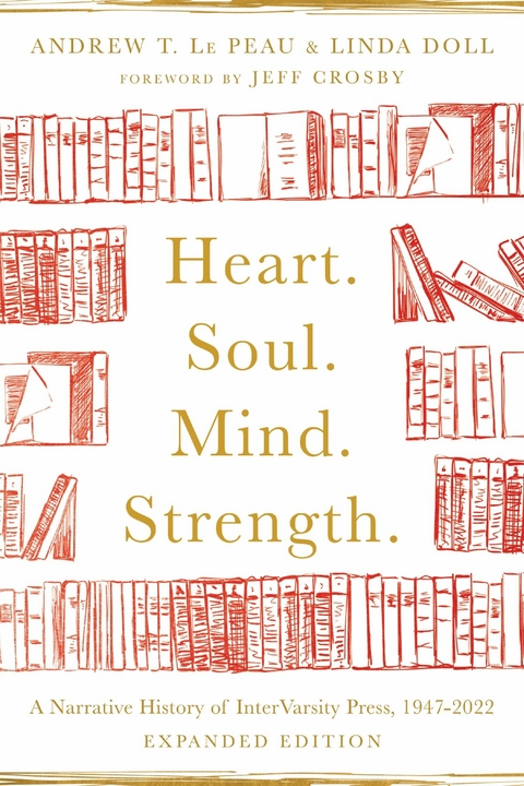 Heart. Soul. Mind. Strength. -  Linda Doll,  Andrew T. Le Peau