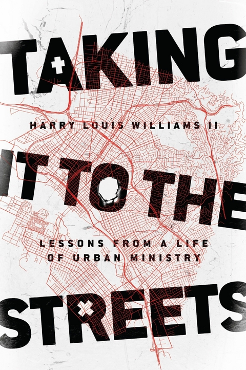 Taking It to the Streets -  Harry Louis Williams II