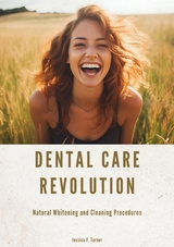 Dental Care Revolution - Jessica F. Turner