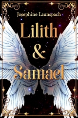 Lilith & Samael - Josephine Launspach