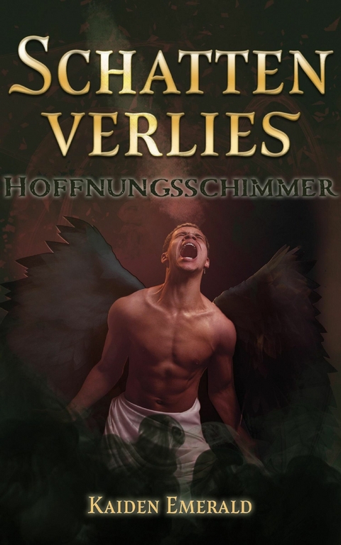 Schattenverlies: Hoffnungsschimmer - Kaiden Emerald