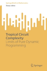 Tropical Circuit Complexity - Stasys Jukna