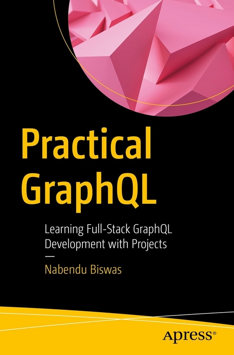 Practical GraphQL - Nabendu Biswas