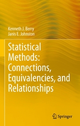 Statistical Methods: Connections, Equivalencies, and Relationships - Kenneth J. Berry, Janis E. Johnston