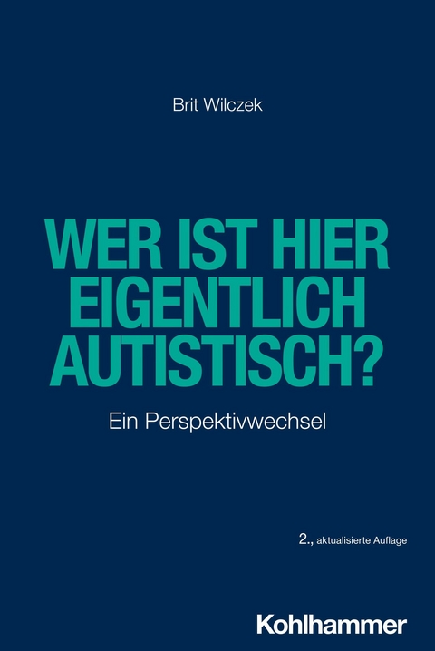 Wer ist hier eigentlich autistisch? -  Brit Wilczek