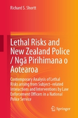 Lethal Risks and New Zealand Police / Ngā Pirihimana o Aotearoa - Richard S. Shortt