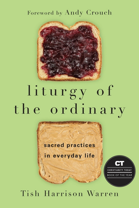 Liturgy of the Ordinary -  Tish Harrison Warren