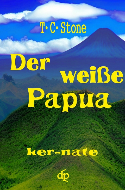 Der weiße Papua - T.C. Stone