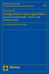 Gläubigerschutz im Spannungsverhältnis zwischen Gesellschafts-, Bilanz- und Insolvenzrecht - Victoria Röhricht