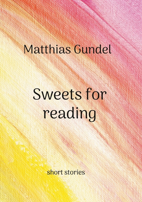 Sweets for reading -  Matthias Gundel