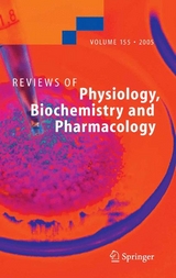 Reviews of Physiology, Biochemistry and Pharmacology 155 - 