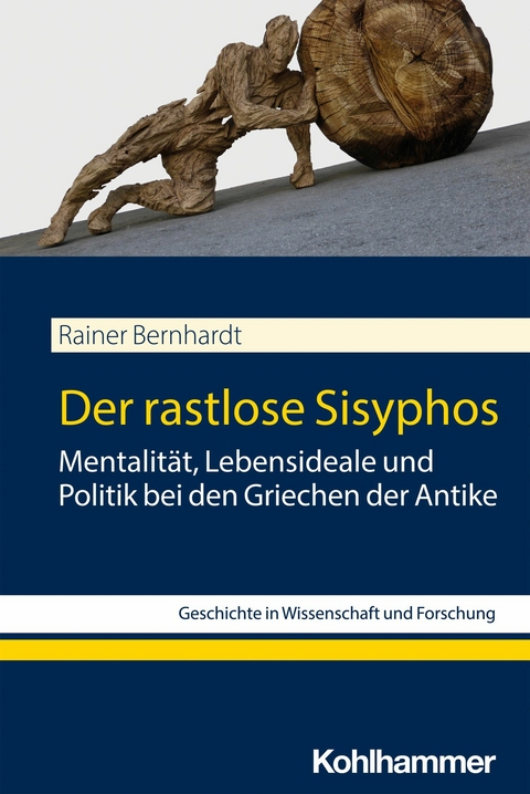 Der rastlose Sisyphos -  Rainer Bernhardt