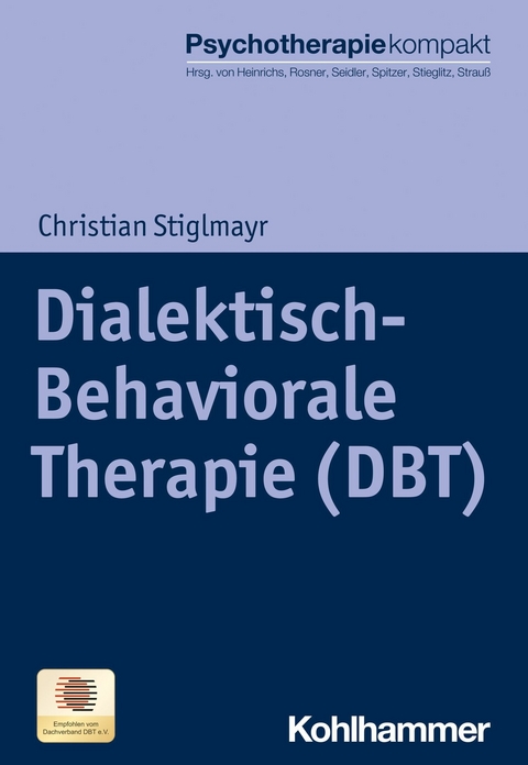 Dialektisch-Behaviorale Therapie (DBT) -  Christian Stiglmayr